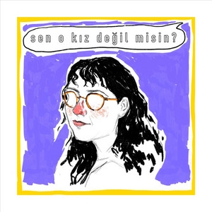 Sen O Kız Değil Misin Sen O Kız Değil Misin